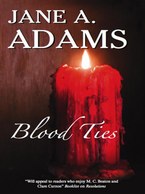 Title details for Blood Ties by Jane A. Adams - Available
